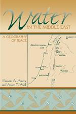 Water in the Middle East: A Geography of Peace