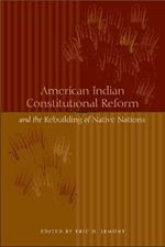 American Indian Constitutional Reform and the Rebuilding of Native Nations