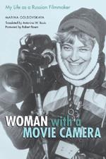 Woman with a Movie Camera: My Life as a Russian Filmmaker