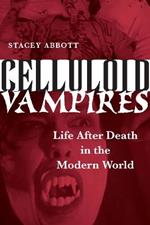 Celluloid Vampires: Life After Death in the Modern World