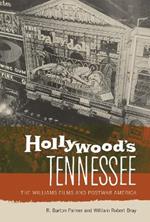 Hollywood's Tennessee: The Williams Films and Postwar America