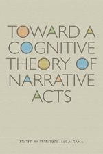 Toward a Cognitive Theory of Narrative Acts