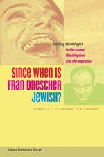 Since When Is Fran Drescher Jewish?: Dubbing Stereotypes in The Nanny, The Simpsons, and The Sopranos