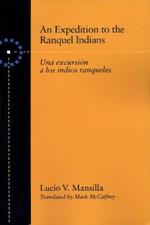 An Expedition to the Ranquel Indians: Excursion a los indios ranqueles