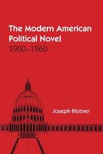 The Modern American Political Novel: 1900-1960