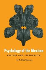 Psychology of the Mexican: Culture and Personality
