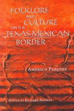 Folklore and Culture on the Texas-Mexican Border