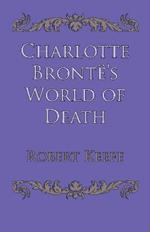 Charlotte Bronte's World of Death