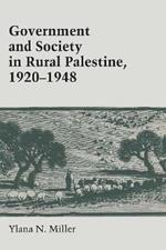 Government and Society in Rural Palestine, 1920-1948