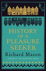 History of a Pleasure Seeker