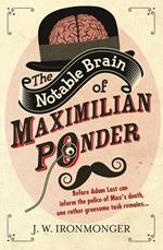 The Notable Brain of Maximilian Ponder