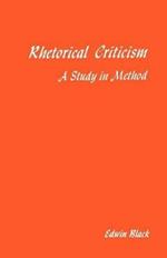 Rhetorical Criticism: A Study In Method