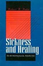 Sickness and Healing: An Anthropological Perspective