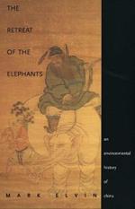 The Retreat of the Elephants: An Environmental History of China