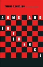 Arms and Influence: With a New Preface and Afterword