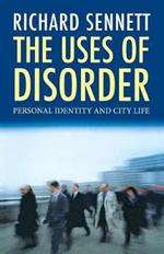 The Uses of Disorder: Personal Identity and City Life