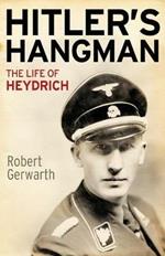 Hitler's Hangman: The Life of Heydrich