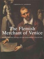 The Flemish Merchant of Venice: Daniel Nijs and the Sale of the Gonzaga Art Collection