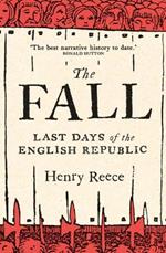 The Fall: Last Days of the English Republic
