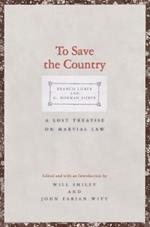 To Save the Country: A Lost Treatise on Martial Law