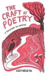 The Craft of Poetry: A Primer in Verse