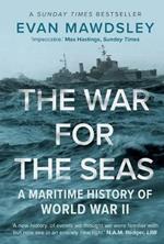 The War for the Seas: A Maritime History of World War II