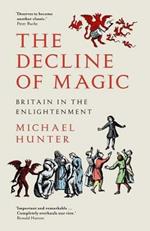 The Decline of Magic: Britain in the Enlightenment