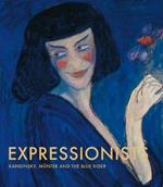 Expressionists: Kandinsky, Munter and the Blue Rider