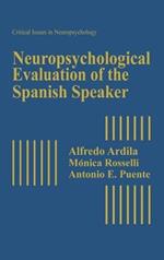 Neuropsychological Evaluation of the Spanish Speaker