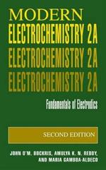 Modern Electrochemistry 2A: Fundamentals of Electrodics