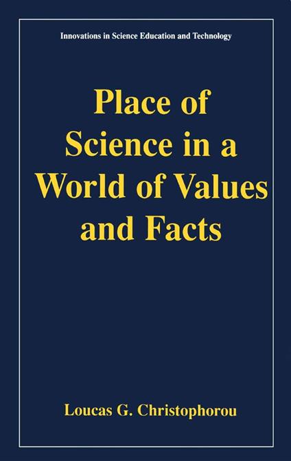 Place of Science in a World of Values and Facts