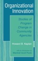 Organizational Innovation: Studies of Program Change in Community Agencies