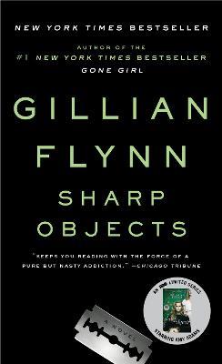 Sharp Objects: A Novel - Gillian Flynn - cover