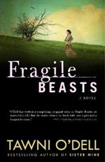 Fragile Beasts: A Novel