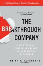 The Breakthrough Company: How Everyday Companies Become Extraordinary Performers