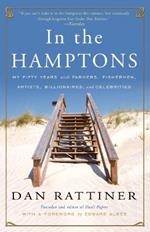 In the Hamptons: My Fifty Years with Farmers, Fishermen, Artists, Billionaires, and Celebrities