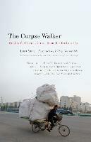 The Corpse Walker: Real Life Stories: China From the Bottom Up - Liao Yiwu - cover