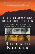 The Bitter Waters of  Medicine Creek: A Tragic Clash Between White and Native America