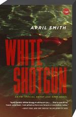 White Shotgun: An FBI Special Agent Ana Grey Novel