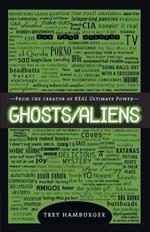 Ghosts Aliens