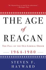 The Age of Reagan: The Fall of the Old Liberal Order