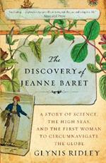 The Discovery of Jeanne Baret: A Story of Science, the High Seas, and the First Woman to Circumnavigate the Globe