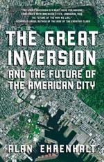 The Great Inversion and the Future of the American City