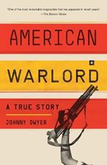 American Warlord: A True Story