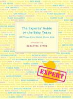 The Experts' Guide to the Baby Years