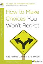 How to Make Choices You Won't Regret