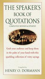 The Speaker's Book of Quotations, Completely Revised and Updated