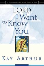 Lord, I Want to Know You