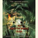 The Jaguar Stones, Book Two: The End of the World Club