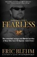 Fearless: The Undaunted Courage and Ultimate Sacrifice of Navy Seal Team Six Operator Adam Brown